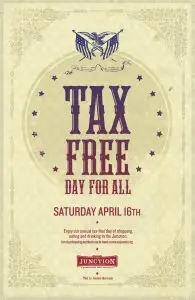 Poster announcing "Tax Free Day For All" on Saturday, April 16th, with additional details about shopping, eating, and drinking at The Junction.