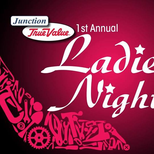 Junction True Value Ladies Night